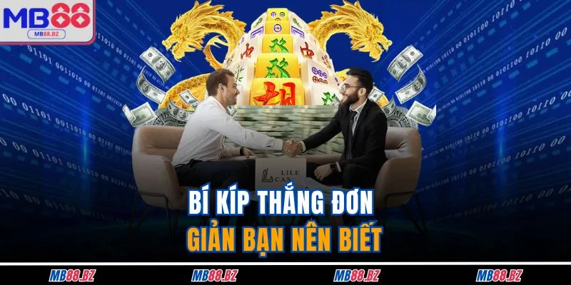 Bí kíp thắng đơn giản bạn nên biết