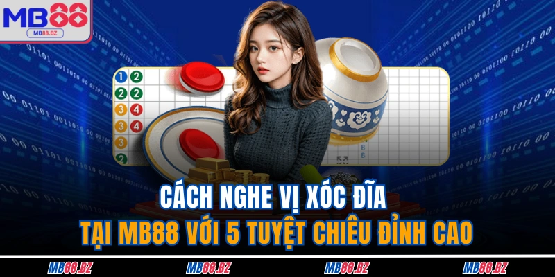 cách nghe vị xóc đĩa