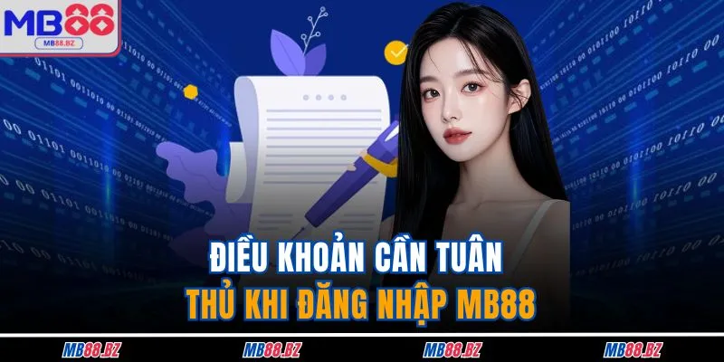 Điều khoản cần tuân thủ khi đăng nhập MB88