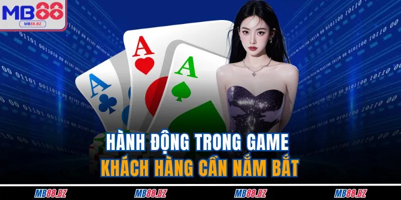Hành động trong game khách hàng cần nắm bắt