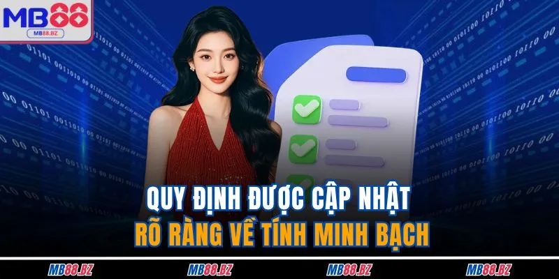 Quy định được cập nhật rõ ràng về tính minh bạch