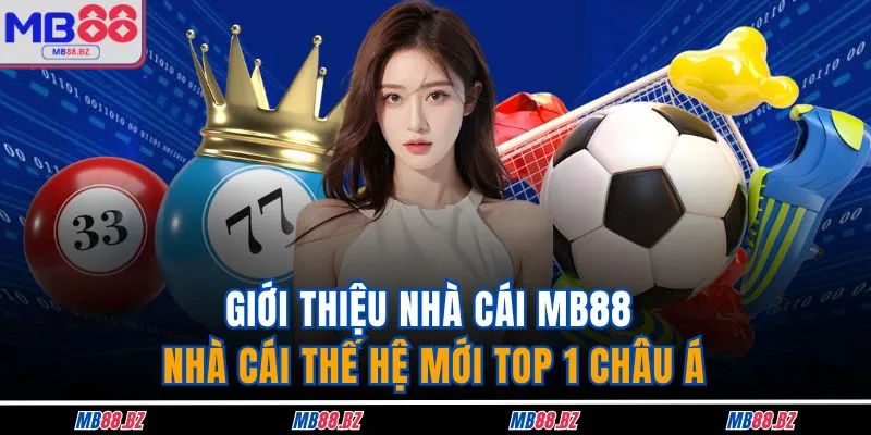 Home 10 Giới thiệu nhà cái MB88 - Nhà cái thế hệ mới top 1 châu Á